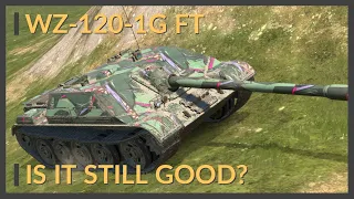 WoT Blitz | WZ-120-1G FT | Is it still good?