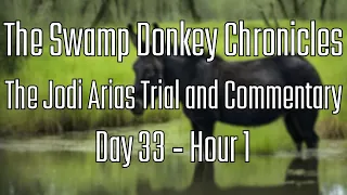 The Swamp Donkey Chronicles | The Jodi Arias Trial and Commentary - Day 33 Hour 1