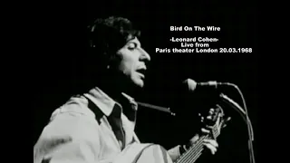 Bird On The Wire  - Leonard Cohen Live from Paris theater London 20.03.1968