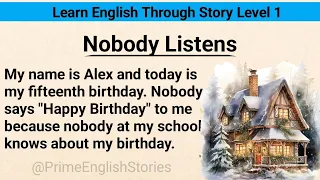Learn English Through Story Level 1 | Prime English Stories | Graded Reader | Nobody Listens