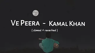 Peera ( slowed + reverbed ) - Kamal Khan | AS STUDIO