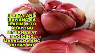 ILAGAY ANG BAWANG SA ILALIM NITO NGAYONG BIYERNES AT MAGIGING MASAGANA ANG BUHAY MO-APPLE PAGUIO7