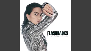 Flashbacks (Robert Cristian Remix)