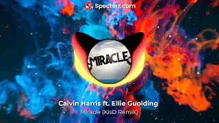 Calvin Harris feat. Ellie Goulding - Miracle (KisD RemiX)
