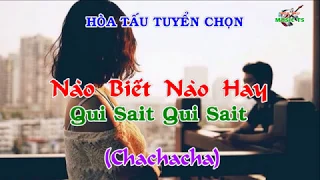 Nào Biết Nào Hay / Qui Sait Qui Sait (Chachacha) - Hòa Tấu Music TS