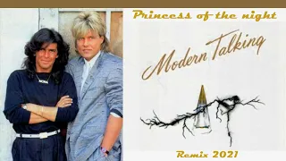 Modern Talking - Princess of the night  Remix 2021