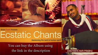 Chaitanya Hari Prabhu - Hare Krishna Kirtan - Track 22 - Ecstatic Chants