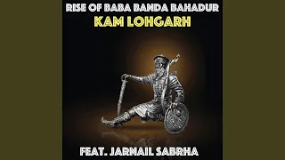 Rise of Baba Banda Bahadur (feat. Jarnail Sabrha)