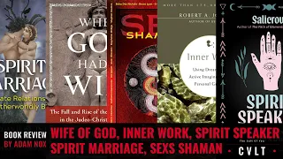 July book review | spirit speaker, spirit marriage, inner work, wife of god, sex shamans