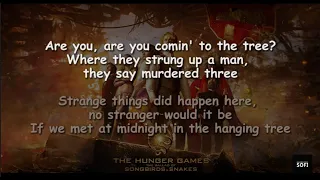 The Hanging Tree Lyrics  - The Ballad of Songbirds and Snakes Soundtrack