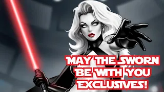 This Friday - May The Sworn Be With You Exclusives!