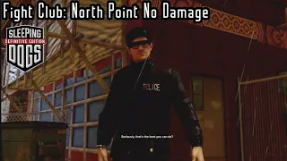 Fight Club: North Point with the CSI Outfit (No Damage) Sleeping Dogs: Definitive Edition