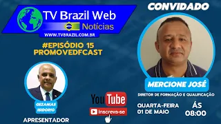 PROMOVEDFCAST com o Convidadeo  Mercione José  Episodio #15