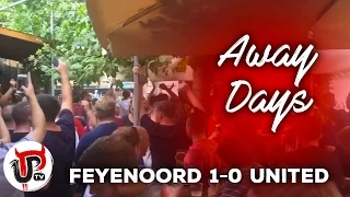 AWAY DAY EXPERIENCE | FEYENOORD 1-0 MAN UNITED