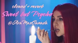 Ava Max - Sweet but Psycho (slowed + reverb)