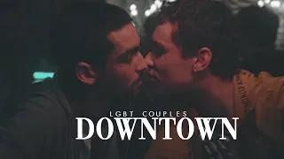 ✘LGBT Couples | Downtown