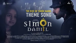 The Rise Of Simon Daniel - Theme Song | Amal Jose | Vineeth Kumar |  Divya Pillai | Sajan Antony