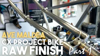 Project bike - Raw finish, Ave Maldea hi-tensile CX frame - Part 1