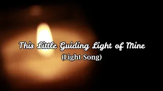 This Little Guiding Light (Light Song)