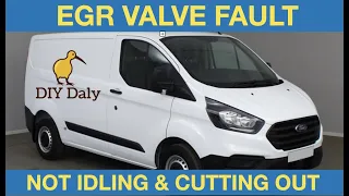 Ford Transit custom cutting out & not idling P042E EGR Fault *FIXED*