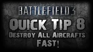 Battlefield 3 QUICK TIP 8 - DESTROY Jets and Helicopters FAST!