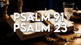 PSALM 91 & PSLAM 23: THE TWO MOST POWERFUL PRAYERS IN THE BIBLE!