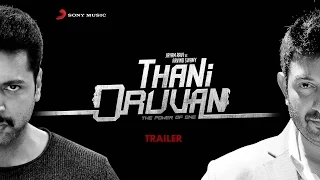 Thani Oruvan - Official Trailer | Jayam Ravi, Nayanthara, Arvind Swamy | M. Raja