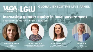 VLGA & LGIU Global Executive Live Panel - Increasing gender equity in local government