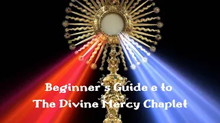 Beginner's Guide to The Divine Mercy Chaplet