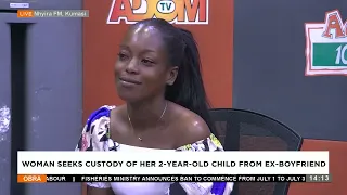 Woman seeks custody of her 2-year-old child from ex-boyfriend - Obra on Adom TV (30-05-24)