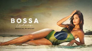 Bossa Nova Sexiest Ladies - Relaxing Music
