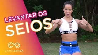 🚀Como LEVANTAR os SEIOS - Treino rápido para fazer em casa - Carol Borba