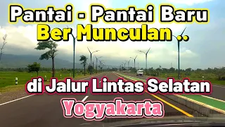 Pantai -Pantai Baru yang Bermunculan Akibat Pembangunan Jalan Jalur Lintas Selatan Yogyakarta