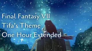 Relaxing Final Fantasy VII Music For Studying - Tifa's Theme Arrangement (Extended 1 Hour)