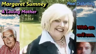 Margaret Sumney, A Loving MotherTaken By Her Child