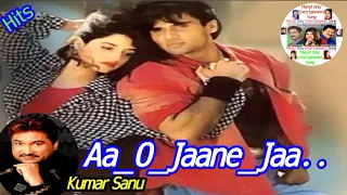 Aa _O _Jaane _Jaa||Kumar Sanu|| 90'Romatice song|| Sunil Shetty||Anjali Jathar||