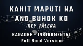 KAHIT MAPUTI NA ANG BUHOK KO - MALE KEY - KARAOKE - INSTRUMENTAL - REY VALERA