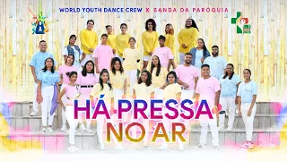 Official Theme Song | WYD Lisbon 2023 | HÁ PRESSA NO AR | Dance Cover | World Youth Dance Crew