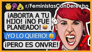 "FEMINISTA EXIGE QUE ΛBORTЕ A MI CRIATURA" r/FeministasConDerecho