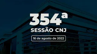 354ª Sessão Ordinária - 16 de agosto de 2022