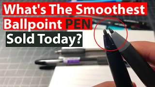 What's The Smoothest Ballpoint Pen Sold Today?