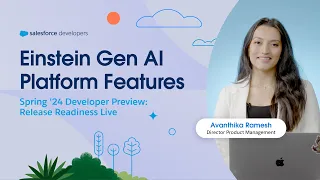 Chapter 4: Einstein Gen AI Platform Features | Spring '24 Developer Preview: Release Readiness Live