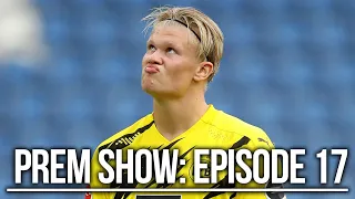 Why Manchester United Cannot Sign Haaland (PREM SHOW 017)