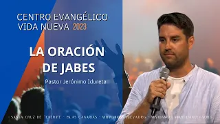 La oración de Jabes,  por el pastor Jerónimo Idureta.