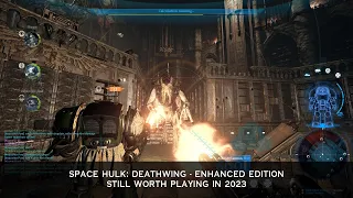 Still Worth Playing in 2023 | Space Hulk: Deathwing - Enhanced Edition
