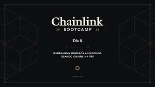 Generando Números Aleatorios Usando Chainlink VRF | Chainlink Bootcamp - Día 8