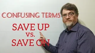 English Tutor Nick P Lesson (258) The Difference Between Save Up and Save On