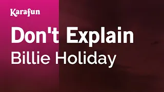 Don't Explain - Billie Holiday | Karaoke Version | KaraFun