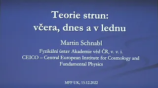 Martin Schnabl: Teorie strun (MFF-FPF 15.12.2022)