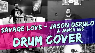 Jason Derulo & Jawsh 685 - Savage Love (Drum Cover)